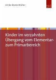 Kinder im verzahnten Übergang vom Elementar- zum Primarbereich (eBook, PDF)