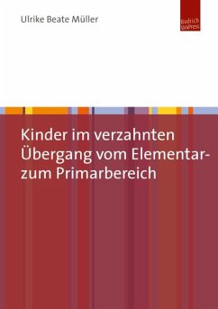 Kinder im verzahnten Übergang vom Elementar- zum Primarbereich (eBook, PDF) - Müller, Ulrike