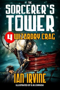 Wizardry Crag (The Sorcerer's Tower, #4) (eBook, ePUB) - Irvine, Ian