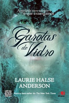 Garotas de vidro (eBook, ePUB) - Halse Anderson, Laurie