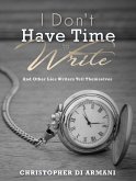 I Don't Have Time to Write and Other Lies Writers Tell Themselves (Author Success Foundations, #7) (eBook, ePUB)
