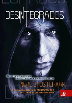 Desintegrados (eBook, ePUB) - Shusterman, Neal