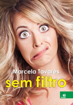 Marcela Tavares sem filtro (eBook, ePUB) - Tavares, Marcela