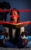 Secret Invocation of the Elemental Powers (eBook, ePUB)