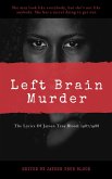 The Lyrics Of Jaysen True Blood: 1987/1988: Left Brain Murder (eBook, ePUB)