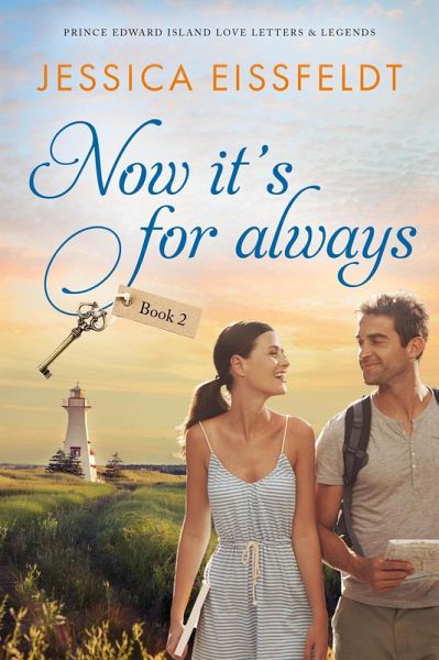 Now It's For Always (Prince Edward Island Love Letters & Legends, #2) (eBook, ePUB) Now It's For Always (Prince Edward Island Love Letters & Legends, #2) (eBook, ePUB)