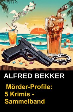 Cover Sammelband Alfred Bekker Krimis 5 Mörder-Profile (eBook, ePUB)