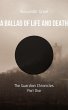 A Ballad of Life and Death - Part One... - Bild 1