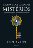A Chave Dos Grandes Mistérios (eBook, ePUB)