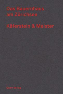 Das Bauernhaus am Zürichsee - Käferstein & Meister