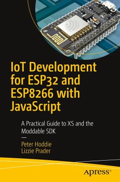 Iot Development for Esp32 and Esp8266 with JavaScript - Hoddie, Peter;Prader, Lizzie