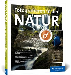 Fotografieren in der Natur - Eggert, Daniel; Ford, Mark James; Hasubek, Uwe; Jakubowski, Radomir; Köster, David; Mondon, Ines; Schubert, Bernhard
