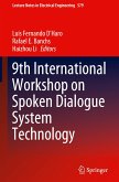 9th International Workshop on Spoken Dialogue System Technology