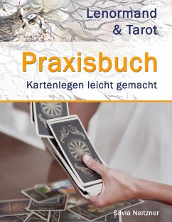 Praxisbuch Lenormand & Tarot - Neitzner, Silvia