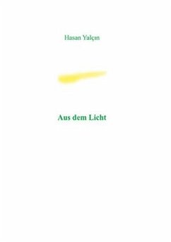 Aus dem Licht - Yalcin, Hasan