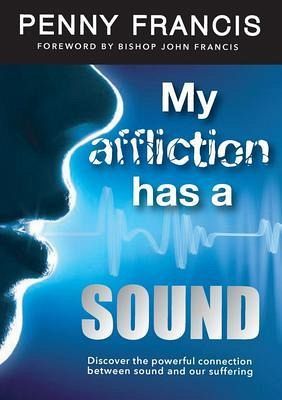 MY AFFLICTION HAS A SOUND (eBook, ePUB)