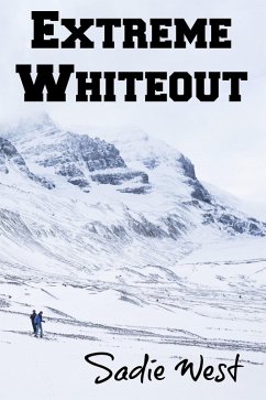 Extreme Whiteout (eBook, ePUB) - West, Sadie