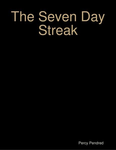 The Seven Day Streak (eBook, ePUB) The Seven Day Streak (eBook, ePUB)