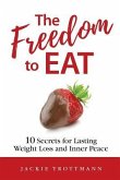 The Freedom to EAT (eBook, ePUB)