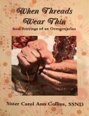 When Threads Wear Thin - Soul Stirrings of an Octogenarian (eBook, ePUB)