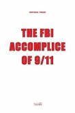 The FBI, Accomplice of 9/11 (eBook, ePUB)