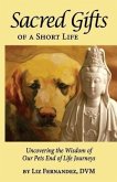 Sacred Gifts Of A Short Life (eBook, ePUB)