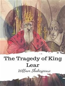The Tragedy of King Lear (eBook, ePUB) - Shakespeare, William