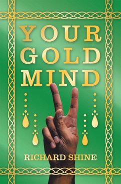 Your Gold Mind (eBook, ePUB) - Shine, Richard