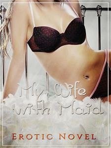 My Wife with Maid (eBook, ePUB) - Lacy, Mary