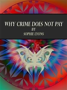 Why Crime Does Not Pay (eBook, ePUB) - Lyons, Sophie