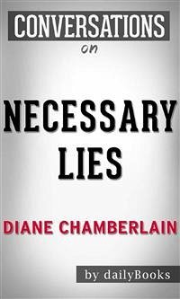 Necessary Lies: A Novel by Diane Chamberlain   Conversation Starters (eBook, ePUB) - dailyBooks