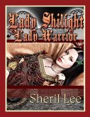 Lady Shilight - Lady Warrior - YA (eBook, ePUB) Lady Shilight - Lady Warrior - YA (eBook, ePUB)