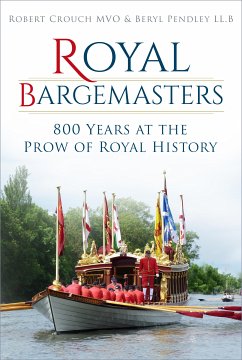 Royal Bargemasters (eBook, ePUB) - Crouch, Robert; Pendley, Beryl