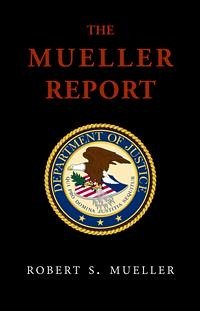 The Mueller Report: Report On The Investigation Into Russian Interference In The 2016 Presidential Election (eBook, ePUB) - S. Mueller, Robert