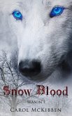 Snow Blood: Season 1 (A Vampire Mystery Thriller) (eBook, ePUB) Snow Blood: Season 1 (A Vampire Mystery Thriller) (eBook, ePUB)