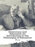 Democracy and Education An Introduction to the Philosophy of Education (eBook, ePUB)