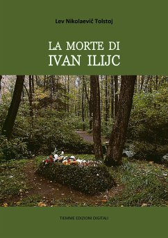La morte di Ivan Ilijc (eBook, ePUB) - Nikolaevič Tolstoj, Lev