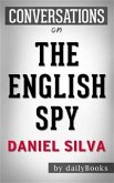 The English Spy (Gabriel Allon Series Book 15):by Daniel Silva   Conversation Starters (eBook, ePUB)