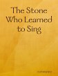 The Stone Who Learned to Sing (eBook,... - Bild 1