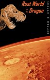 Rust World of the Dragon (Dragon World, #5) (eBook, ePUB)