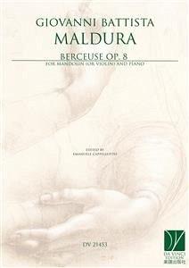 Berceuse Op. 8, for Mandolin (or violin) and Piano (eBook, PDF) - Battista Maldura, Giovanni; Cappellotto, Emanuele