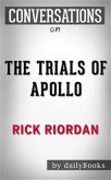 The Trials of Apollo: by Rick Riordan   Conversation Starters (eBook, ePUB)