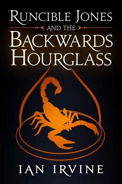 Runcible Jones and the Backwards Hourglass (eBook, ePUB) - Irvine, Ian