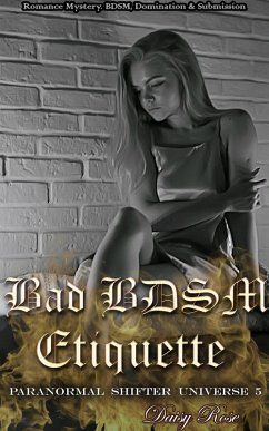 Cover Bad BDSM Etiquette (Paranormal Shifter Universe, #5) (eBook, ePUB)