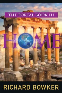 HOME (The Portal Series, Book 3) (eBook, ePUB) - Bowker, Richard
