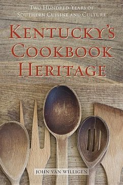 Kentucky's Cookbook Heritage - Willigen, John Van