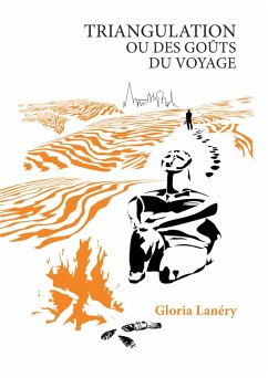 Triangulation ou Des goûts du voyage (eBook, ePUB) - Lanéry, Gloria