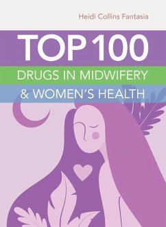 Top 100 Drugs in Midwifery & Women's Health - Fantasia, Heidi Collins