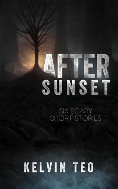 After Sunset: Six Scary Short Stories (eBook, ePUB) Cover After Sunset: Six Scary Short Stories (eBook, ePUB)