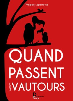 Quand passent les vautours (eBook, ePUB) - Laperrouse, Philippe